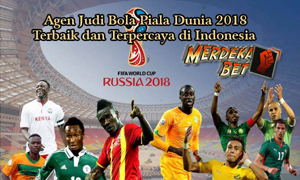 Agen Judi Bola Piala Dunia 2018 Terpercaya